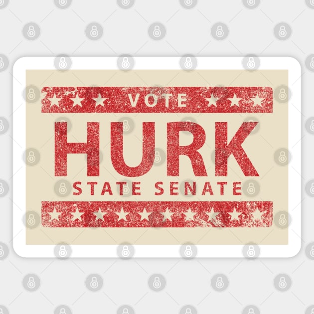 Vote Hurk for State Senate Magnet by huckblade